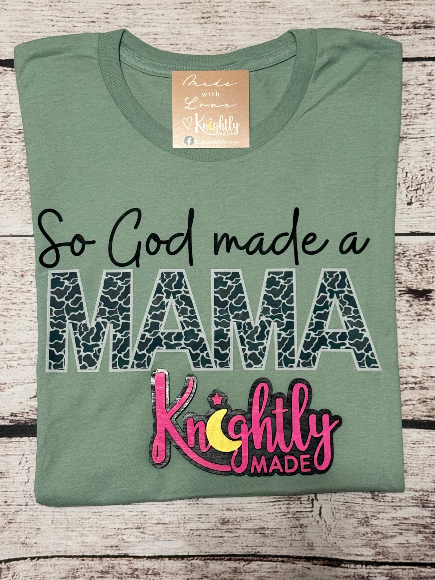 God Made a Mama Tee