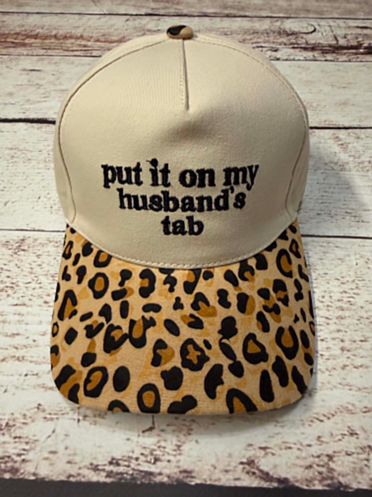 Put it on my Husband's Tab Trucker Hat