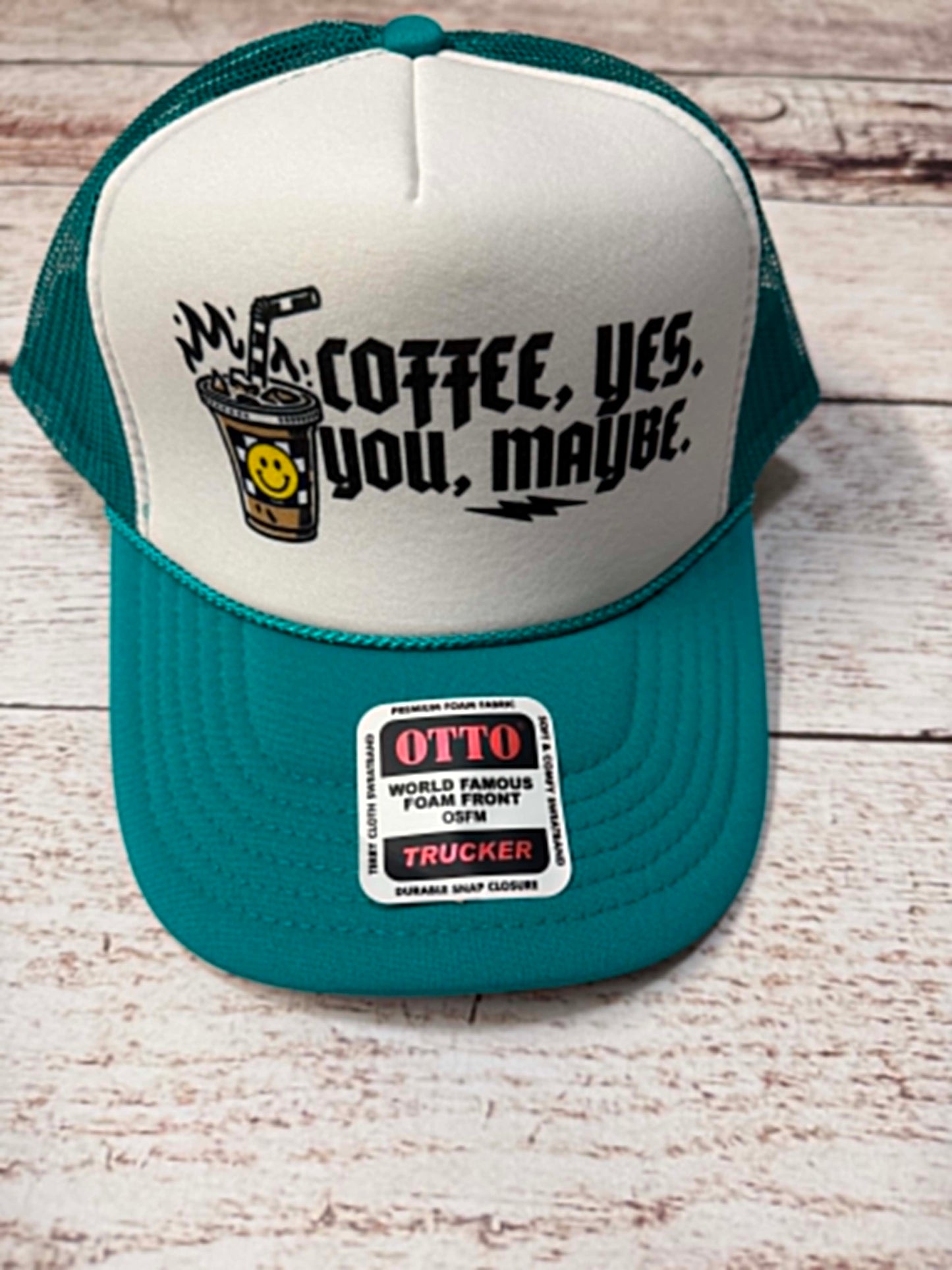 Coffee Yes, You Maybe Trucker Hat